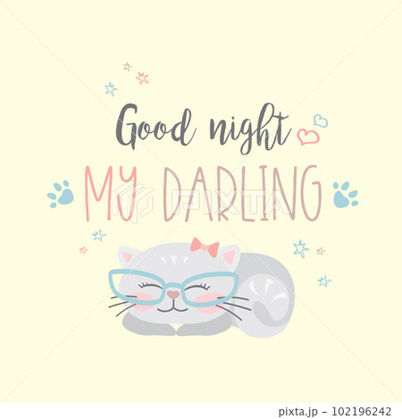 Funny cute cat and phrase- good night my darling, Funny cute cat and phrase- good night my darling, 102196242