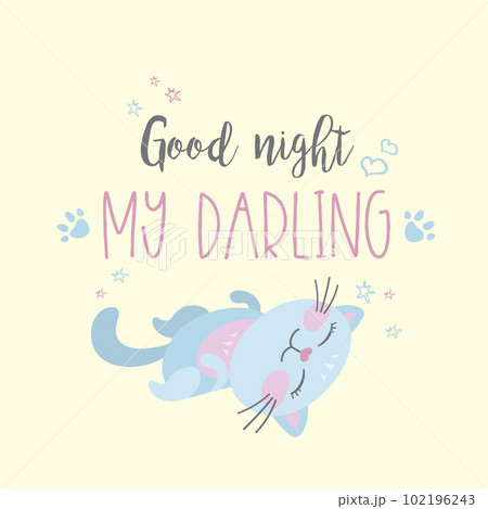 Funny cute cat and phrase- good night my darling, Funny cute cat and phrase- good night my darling, 102196243