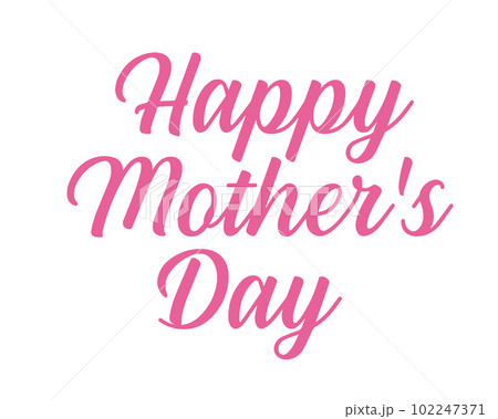 Happy Mother's Day Happy Mother's Day 102247371