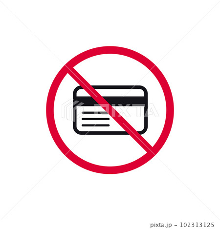 No credit card or only cash prohibited sign, no debit card forbidden modern round sticker, vector illustration 102313125