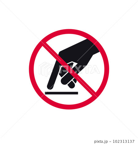 Do not touch prohibited sign, forbidden modern round sticker, vector illustration Do not touch prohibited sign, forbidden modern round sticker, vector illustration 102313137
