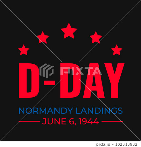 D-Day typography poster. Vector template for banner, flyer, postcard, etc D-Day typography poster. Vector template for banner, flyer, postcard, etc 102313932