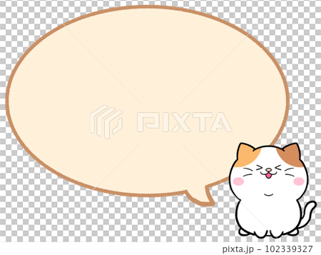 笑顔のゆるかわ三毛猫の吹き出し 笑顔のゆるかわ三毛猫の吹き出し 102339327