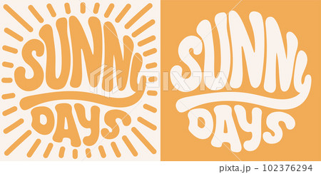 Groovy lettering Sunny Days. Retro slogan in round shape. Trendy groovy print design for posters, cards, tshirts. 102376294