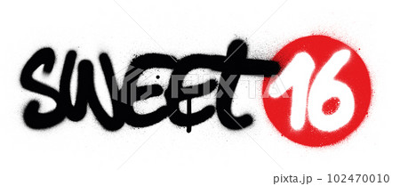 graffiti sweet 16 text sprayed over white graffiti sweet 16 text sprayed over white 102470010