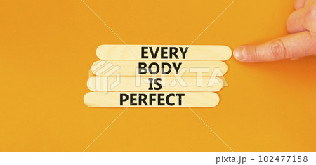 Every body is perfect symbol. Concept words Every body is perfect on wooden stick. Beautiful orange table orange background. Motivational business every body is perfect concept. Copy space. Every body is perfect symbol. Concept words Every body is perfect on wooden stick. Beautiful orange table orange background. Motivational business every body is perfect concept. Copy space. 102477158
