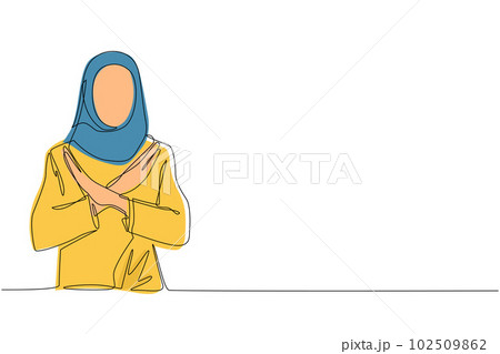 Single continuous line drawing young Arabian woman crossing arms and saying no gesture. Person making X shape, stop sign with hands and negative expression. One line draw design vector illustration Single continuous line drawing young Arabian woman crossing arms and saying no gesture. Person making X shape, stop sign with hands and negative expression. One line draw design vector illustration 102509862