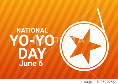 National Yo - Yo Day. June 6. Template for background, banner, card, poster with text inscription. illustration National Yo - Yo Day. June 6. Template for background, banner, card, poster with text inscription. illustration 102520255