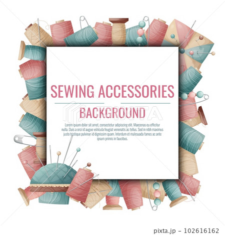 Square frame with spools of thread and a pincushion. Background with sewing accessories.Hobby, Needlework, handmade. Postcard, banner, flyer for a sewing workshop, atelier, tailor shop 102616162
