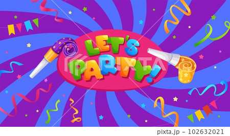 Lets party banner. Colorful type lettering with party horns and confetti, surprise celebration cartoon vector illustration 102632021