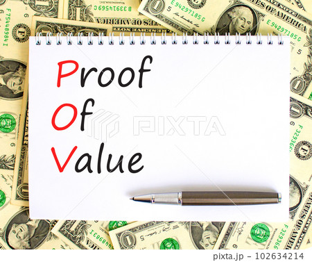 POV Proof of value symbol. Concept words POV Proof of value on beautiful white note. Dollar bills. Beautiful background from dollar bills. Business and POV Proof of value concept. Copy space. 102634214