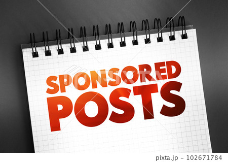 Sponsored Posts - post to any community-driven notification-oriented website, text concept on notepad 102671784