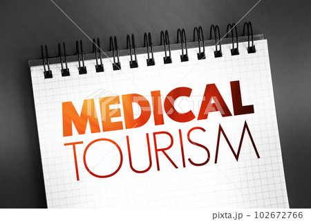 Medical Tourism text on notepad, health concept background 102672766