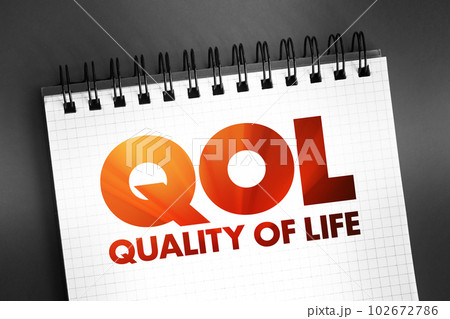 QOL Quality of life - degree to which an individual is healthy, comfortable, and able to participate in or enjoy life events, acronym concept on notepad QOL Quality of life - degree to which an individual is healthy, comfortable, and able to participate in or enjoy life events, acronym concept on notepad 102672786