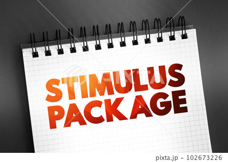 Stimulus Package - economic measures put together by a government to stimulate a struggling economy, text concept on notepad Stimulus Package - economic measures put together by a government to stimulate a struggling economy, text concept on notepad 102673226