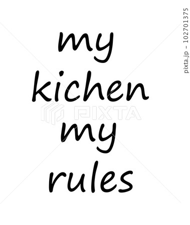 My Kitchen My Rules vector art epsのイラスト素材 [102701375] - PIXTA