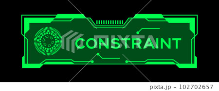 Green color of futuristic hud banner that have word constraint on user interface screen on black background 102702657