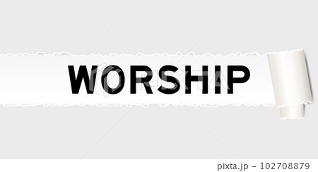 Ripped gray paper background that have word worship under torn part 102708879