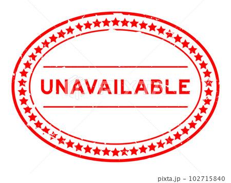 Grunge red unavailable word oval rubber seal stamp on white background 102715840