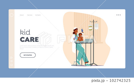 Kid Care Landing Page Template. Pediatrician Female Character Prepares Medicine And Syringe, Calms Baby 102742325