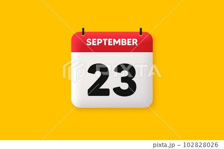 Calendar date 3d icon. 23th day of the month icon. Event schedule date. Meeting appointment time. Agenda plan, September month schedule 3d calendar and Time planner. 23th day day reminder. Vector 102828026
