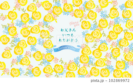 ありがとうお父さん 黄色いバラ 背景イラスト ありがとうお父さん 黄色いバラ 背景イラスト 102869972