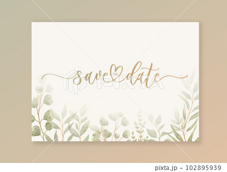 Save the date card with green watercolor botanical leaves. Abstract floral art background vector design for wedding invitation and vip cover template. Save the date card with green watercolor botanical leaves. Abstract floral art background vector design for wedding invitation and vip cover template. 102895939