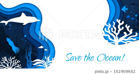 Save the ocean paper cut banner with underwater landscape. Vector sea fish, coral, marine animal and algae seaweed white silhouettes on blue water waves background with 3d layered papercut borders 102909682