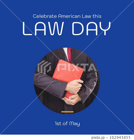 Combination of law day text over caucasian male lawyer holding book Combination of law day text over caucasian male lawyer holding book 102943855