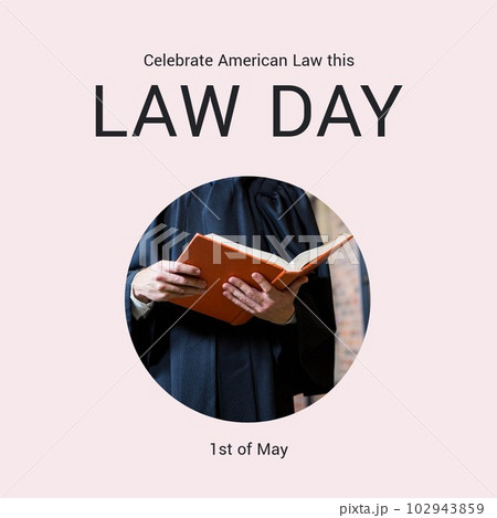 Combination of law day text over caucasian male lawyer holding book Combination of law day text over caucasian male lawyer holding book 102943859