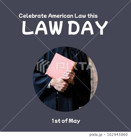 Combination of law day text over caucasian male lawyer holding book Combination of law day text over caucasian male lawyer holding book 102943860