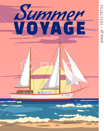 Sailboat Summer Voyage poster retro, sailing ship on the ocean, sea. Tropical cruise, summertime travel vacation. Vector illustration vintage Sailboat Summer Voyage poster retro, sailing ship on the ocean, sea. Tropical cruise, summertime travel vacation. Vector illustration vintage 103178752