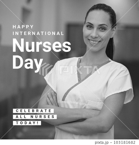 Composition of nurses day text over caucasian female nurse Composition of nurses day text over caucasian female nurse 103181682
