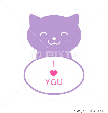 Cute purple cat sticker with phrase I love you isolated on white background. Suitable for love cards Cute purple cat sticker with phrase I love you isolated on white background. Suitable for love cards 103201447