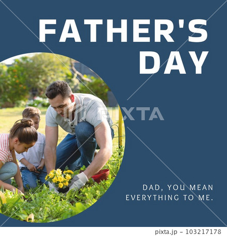Composition of father's day text over caucasian father with son and daughter gardening 103217178