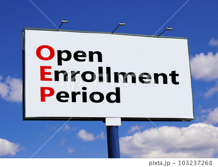 OEP symbol. Concept words OEP Open enrollment period on beautiful big billboard. Beautiful blue sky cloud background. Medical and OEP Open enrollment period concept. Copy space. 103237268