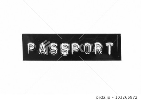 Black color banner that have embossed letter with word passport on white paper background Black color banner that have embossed letter with word passport on white paper background 103266972