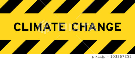 Yellow and black color with line striped label banner with word climate change Yellow and black color with line striped label banner with word climate change 103267853