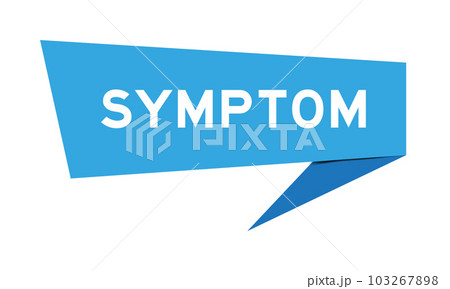 Blue color speech banner with word symptom on white background 103267898