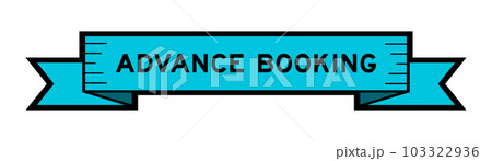 Ribbon label banner with word advance booking in blue color on white background 103322936