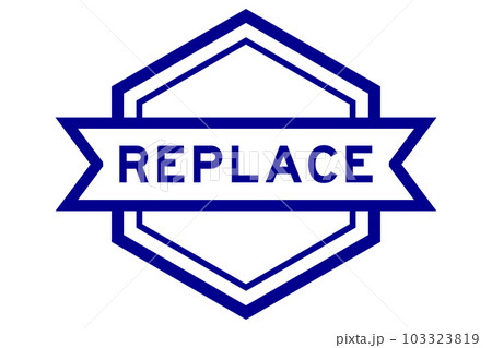 Vintage blue color hexagon label banner with word replace on white background Vintage blue color hexagon label banner with word replace on white background 103323819