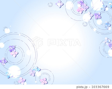 紫陽花の花と雨のフレーム背景 紫陽花の花と雨のフレーム背景 103367669
