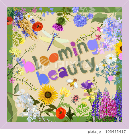Blooming beauty. Colorful poster with various wildflowers with lettering. Summer concept. 103455417