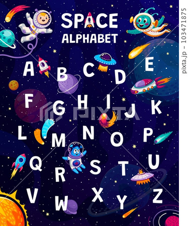 Cartoon space alphabet. English ABC letters, latin alphabet vector typography typeset with cute alien child and human funny kid astronaut characters, UFO saucer and rocket, space planets and comets 103471875