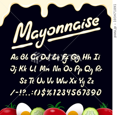 Mayonnaise sauce font, type or typeface. Sauce alphabet. Mayo sauce spill English ABC figures and numbers, cream drip alphabet vector numeral and punctuation symbols or mayonnaise typeset letters Mayonnaise sauce font, type or typeface. Sauce alphabet. Mayo sauce spill English ABC figures and numbers, cream drip alphabet vector numeral and punctuation symbols or mayonnaise typeset letters 103471891