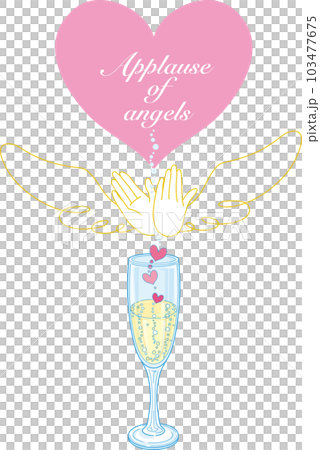 シャンパンとハート_天使の拍手_ Applause_of_angels 103477675