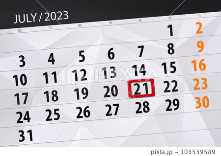 Calendar 2023, deadline, day, month, page, organizer, date, July, friday, number 21 Calendar 2023, deadline, day, month, page, organizer, date, July, friday, number 21 103539589
