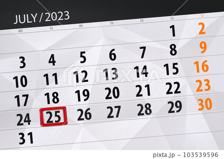 Calendar 2023, deadline, day, month, page, organizer, date, July, tuesday, number 25 103539596