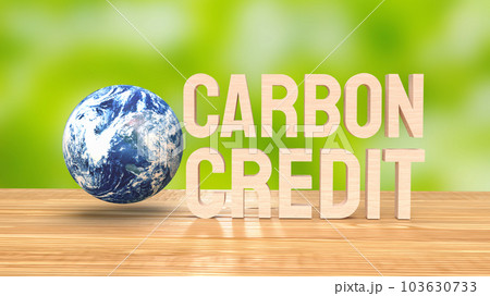 The earth and carbon credit on wood table 3d rendering The earth and carbon credit on wood table 3d rendering 103630733