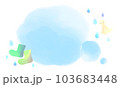 水彩長靴とてるてる坊主の吹き出しイラスト 103683448